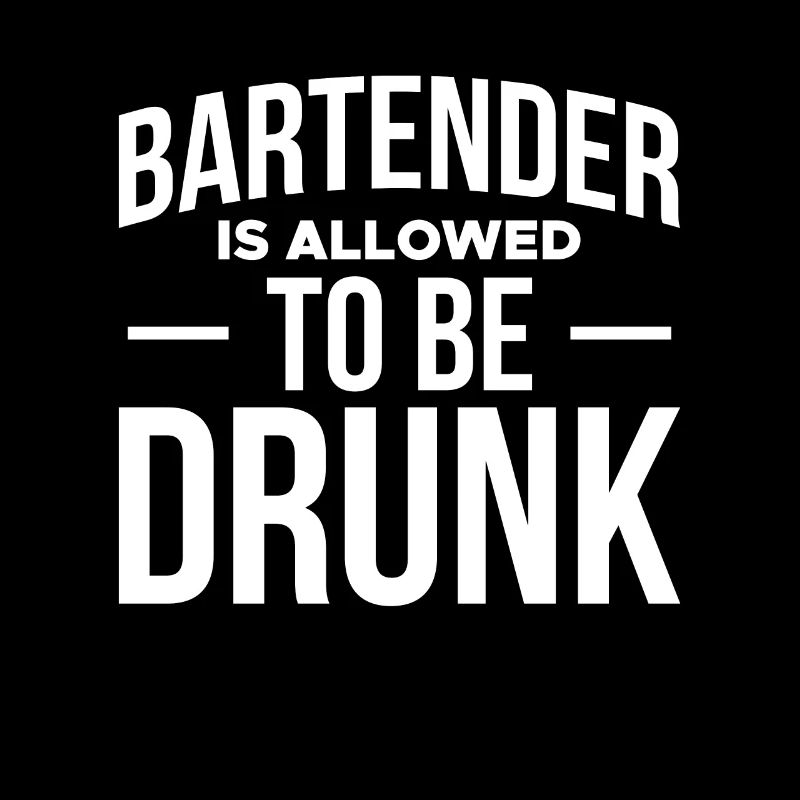 Bartender Is Allowed To Be Drunk