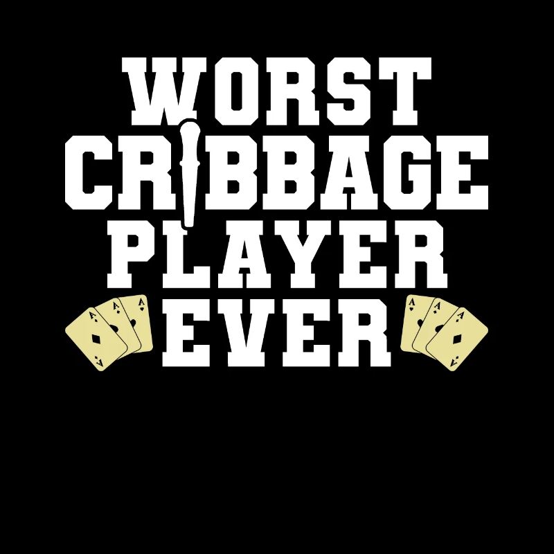 Worst Cribbage Player Ever Shirt Gift