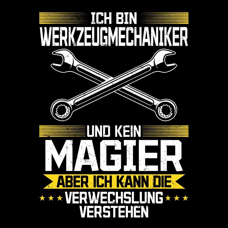 I'm a toolmaker and not a magician