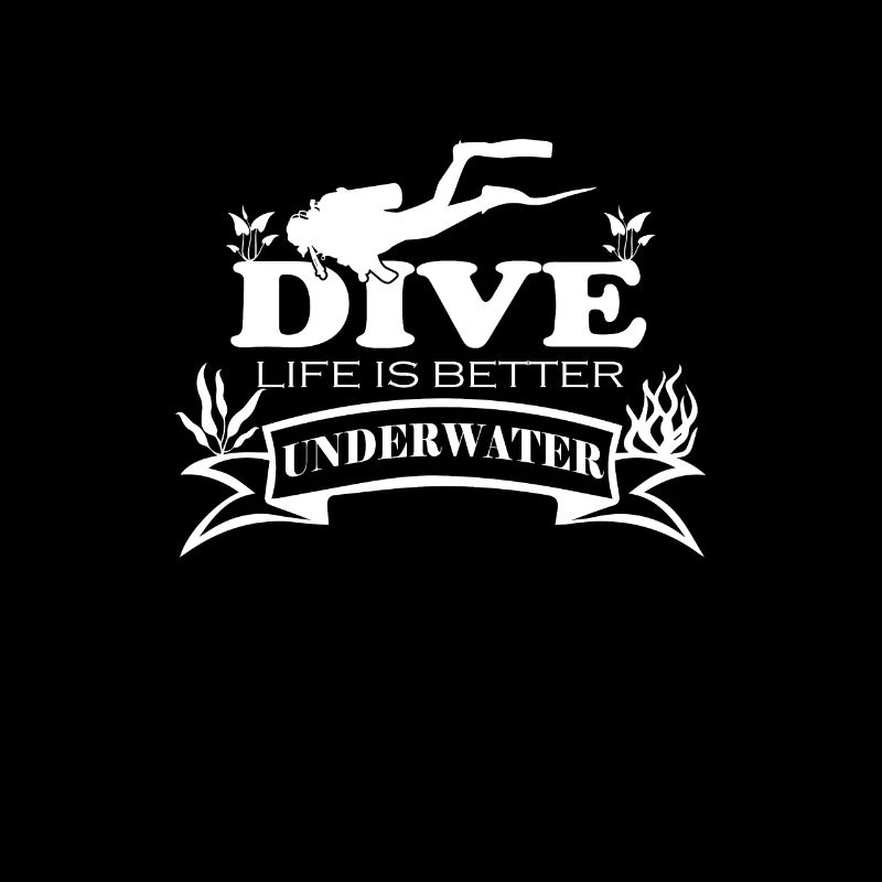 Dive life is better underwater