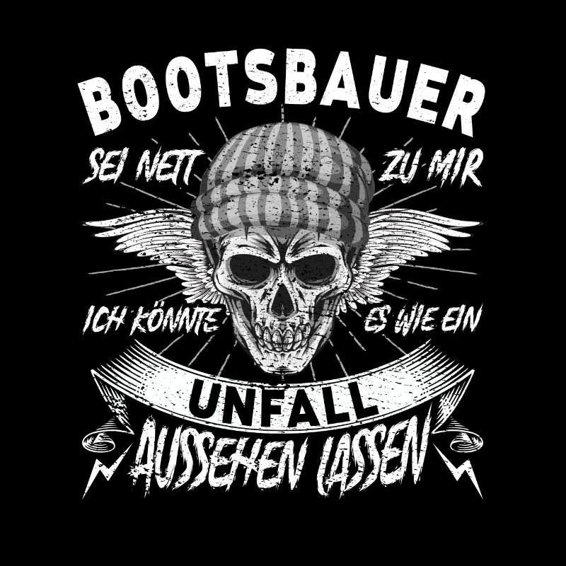 Bootsbauer Sei nett zu mir Schiffsbauer