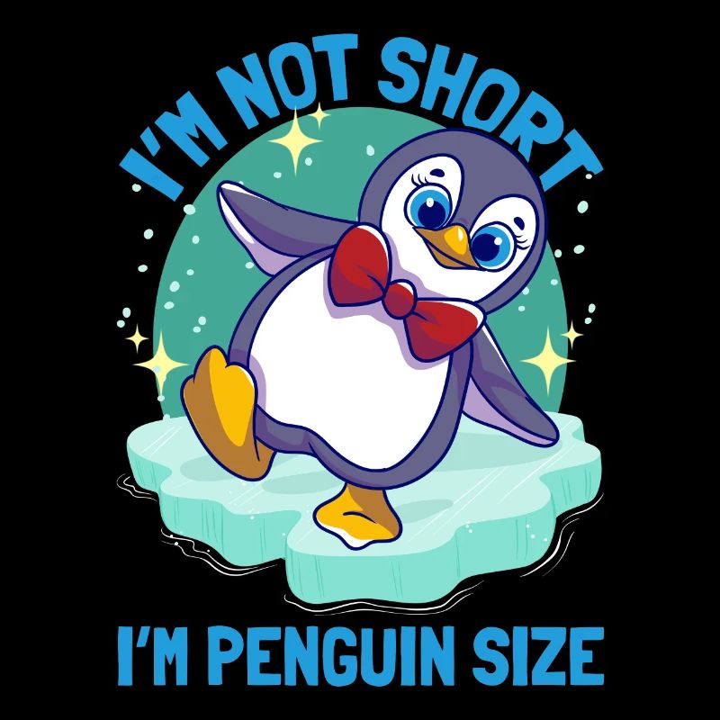 Pinguïns I'm Not Short Ik ben Penguin Size Sweeter