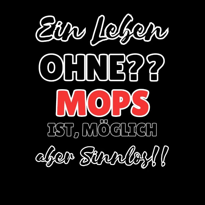 "Leben ohne Mops"