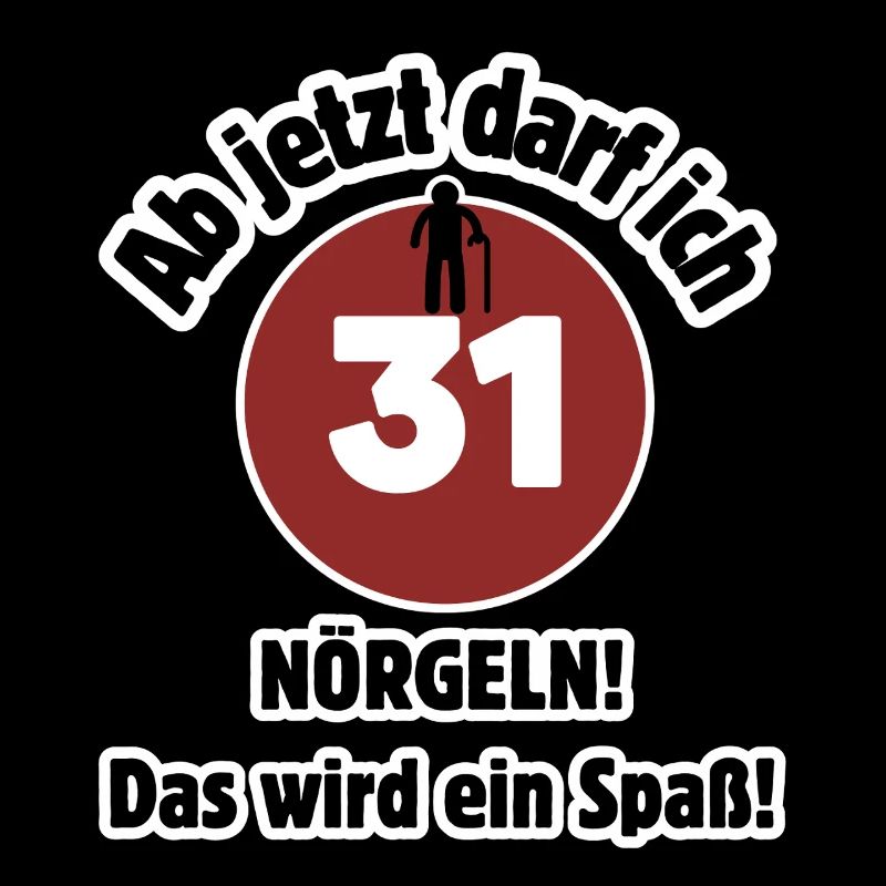 31e anniversaire À partir de maintenant, je peux harceler - m’amuser