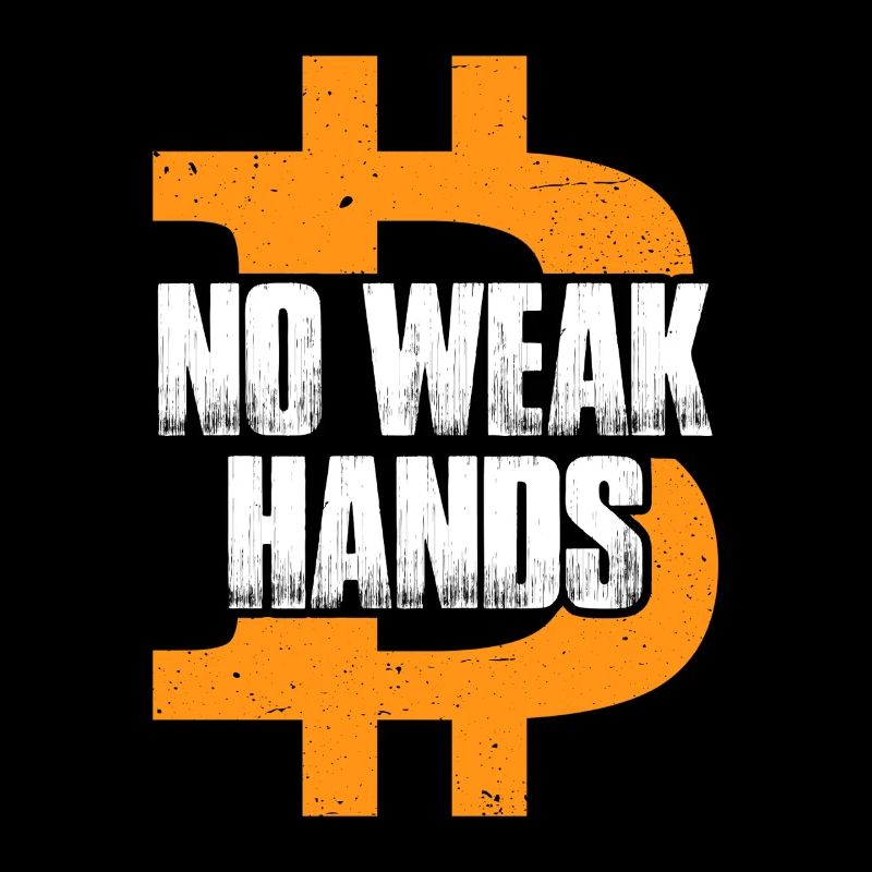No weak hands Bitcoin Crypto Blockchain BTC Miner