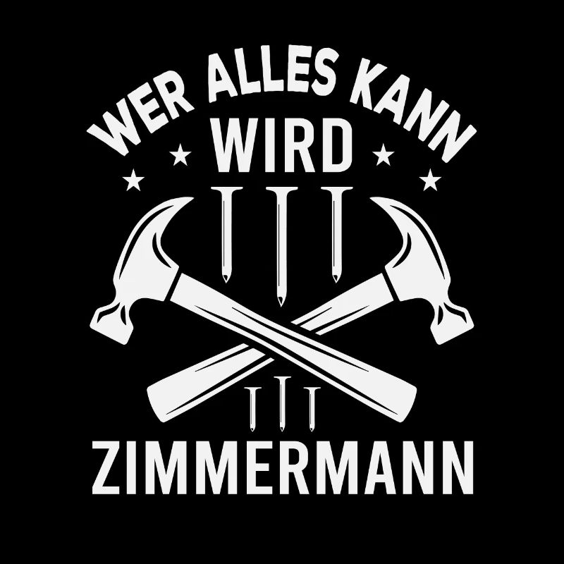 Wer Alles Kann Wird Zimmermann