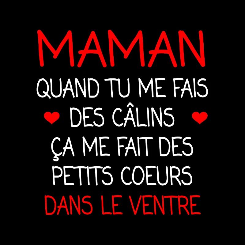 MAMAN QUAND TU ME FAIS DES CÂLINS