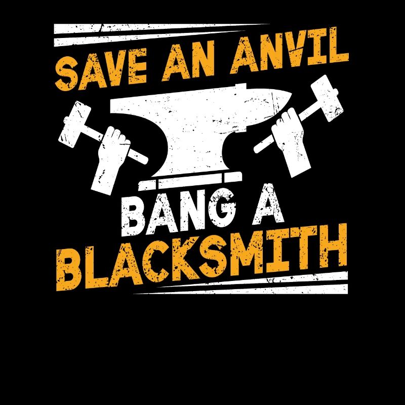 Save An Anvil - Bang A Blacksmith lustiger Schmied