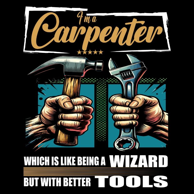Carpenter Beruf Spruch Arbeiter