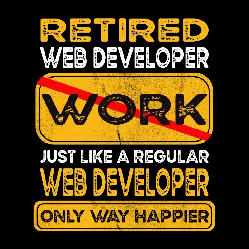 Retirement web developer only happier Retired
