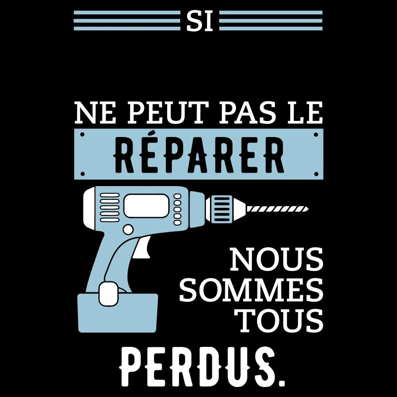 Si ... il ne peut pas réparer, nous sommes perdus