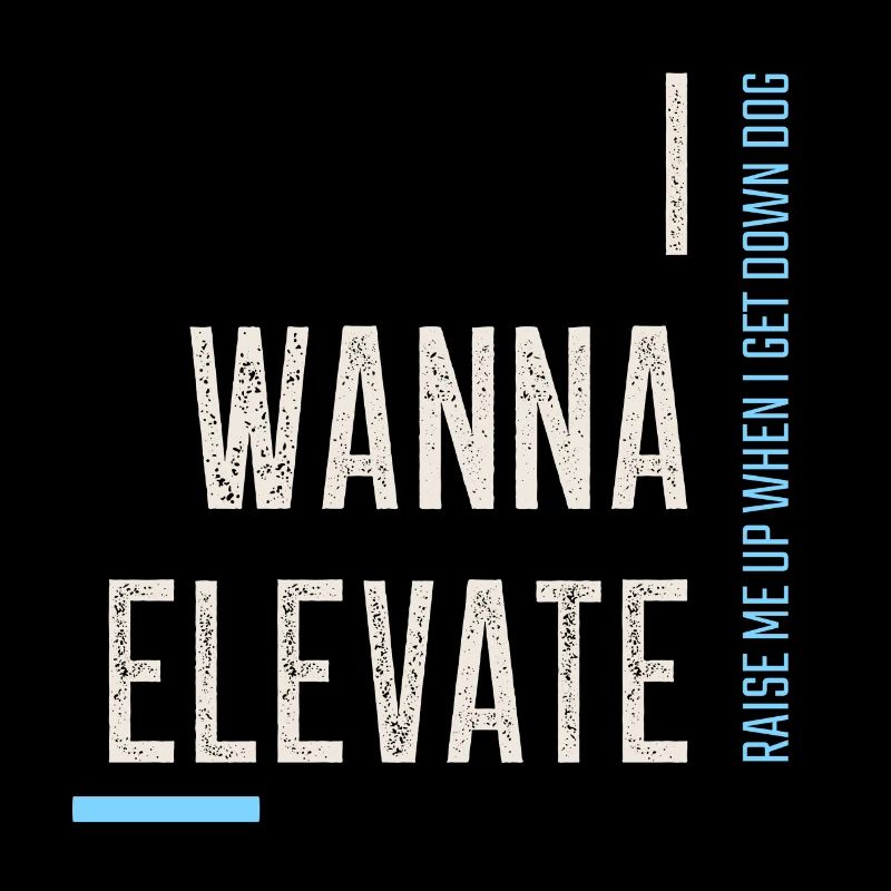 I Wanna Elevate