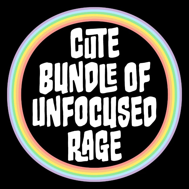 Funny Cute Bundle Of Unfocused Rage Rainbow Goth