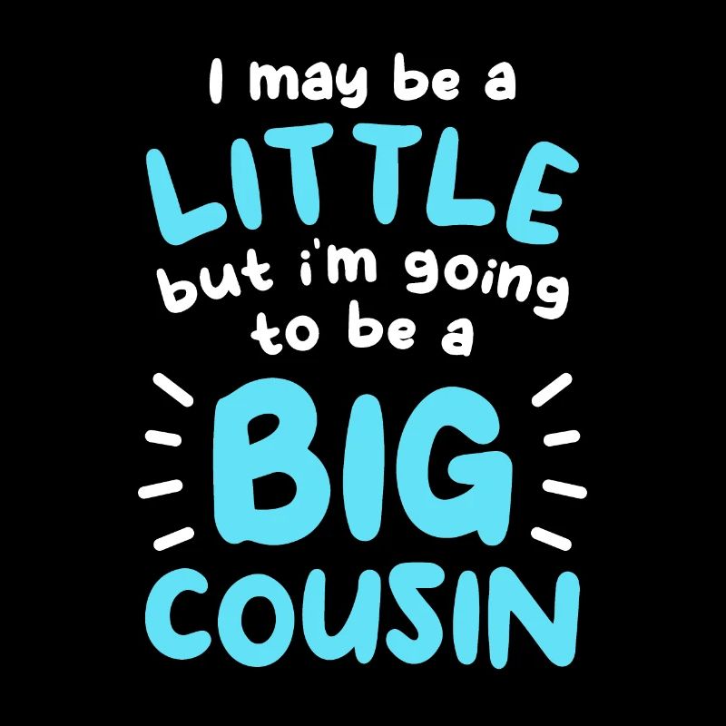 Ich mag ein bisschen sein, aber ich werde ein großer Cousin sein