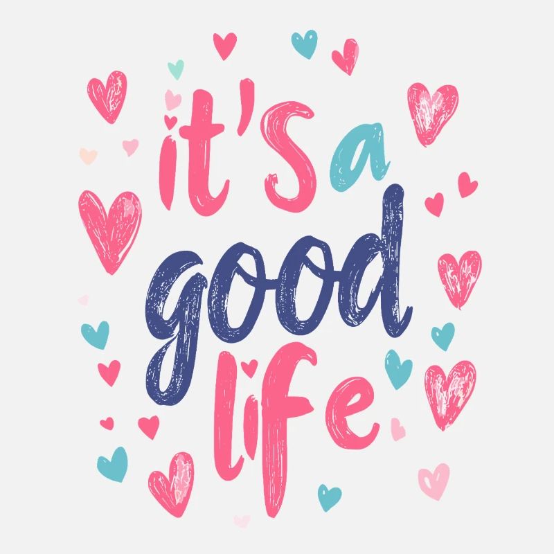it's a good life