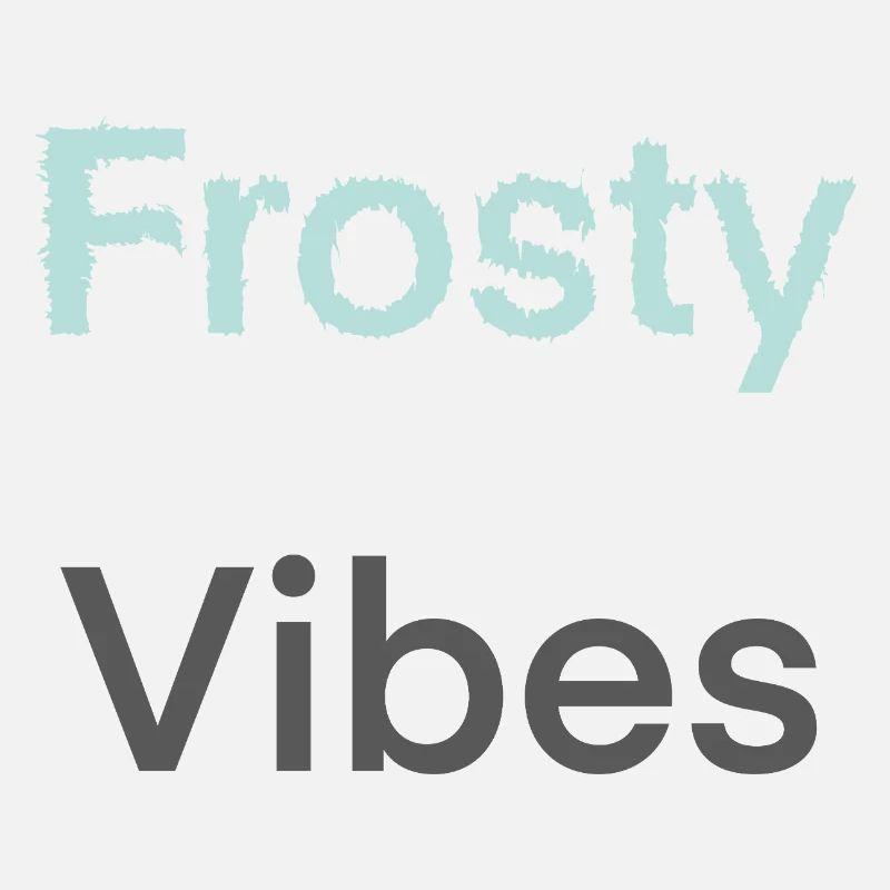 Frosty Vibes