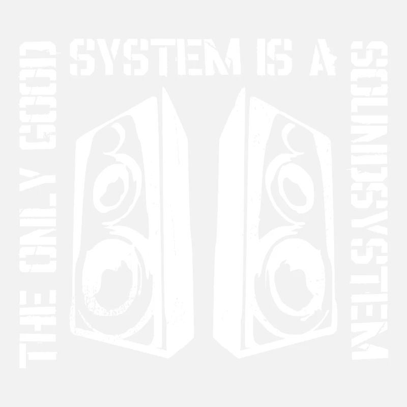 The only good system is a sound system