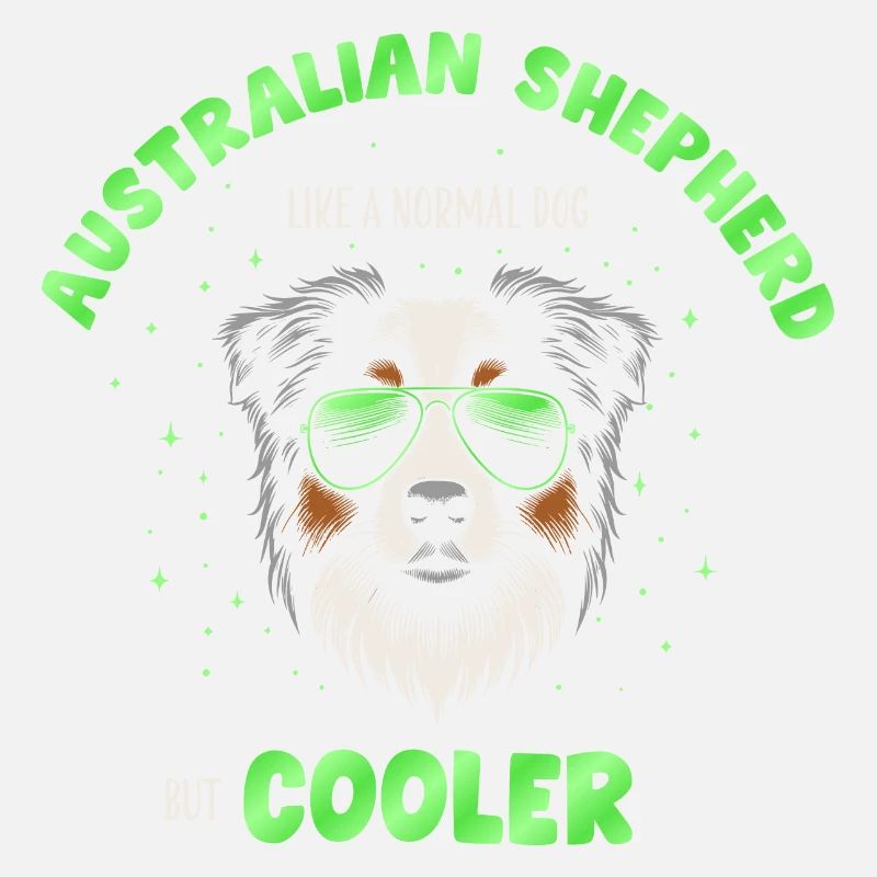 Aussie - comme un chien normal mais vert plus frais