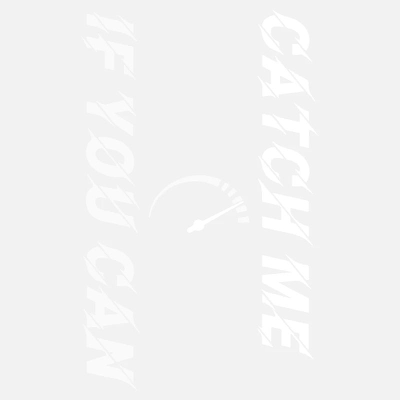 Catch Me If You Can Speedometer white customizable