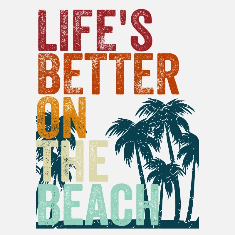 Life's better on the beach