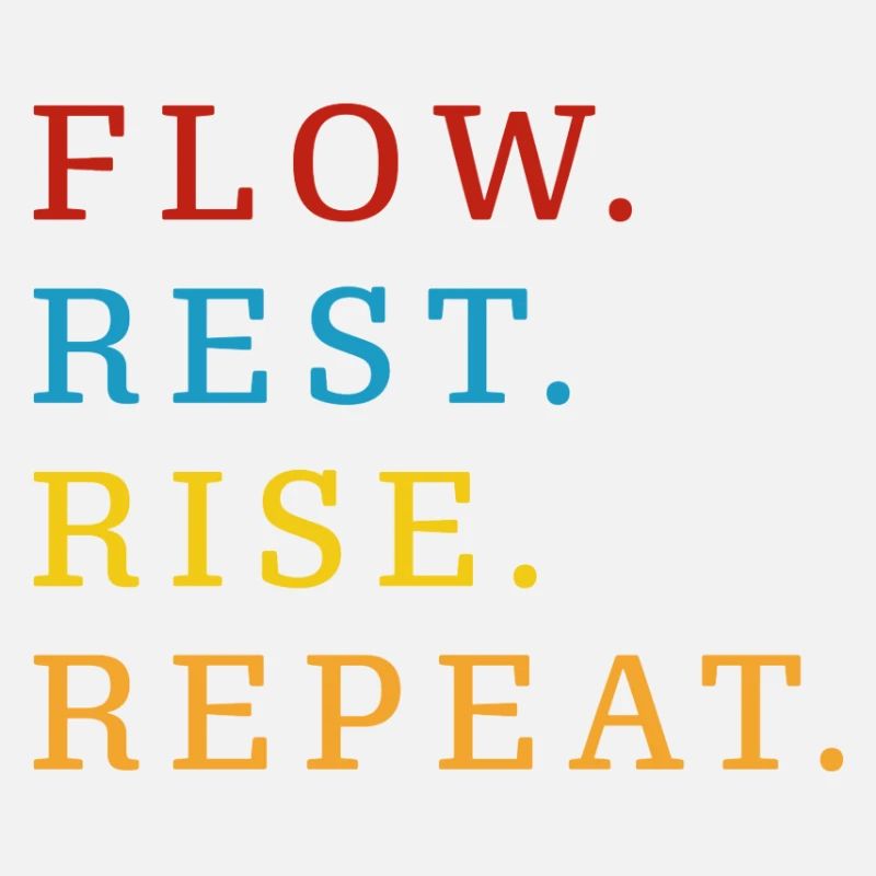Flow Rest Rise Repeat