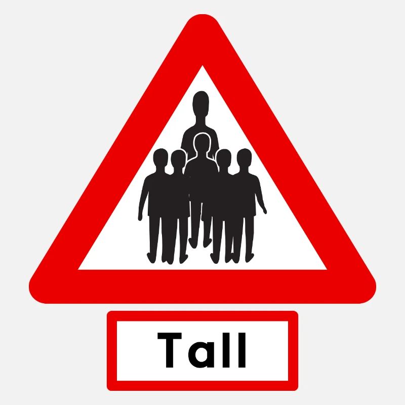 Warning: Tall! Crowd 🚧