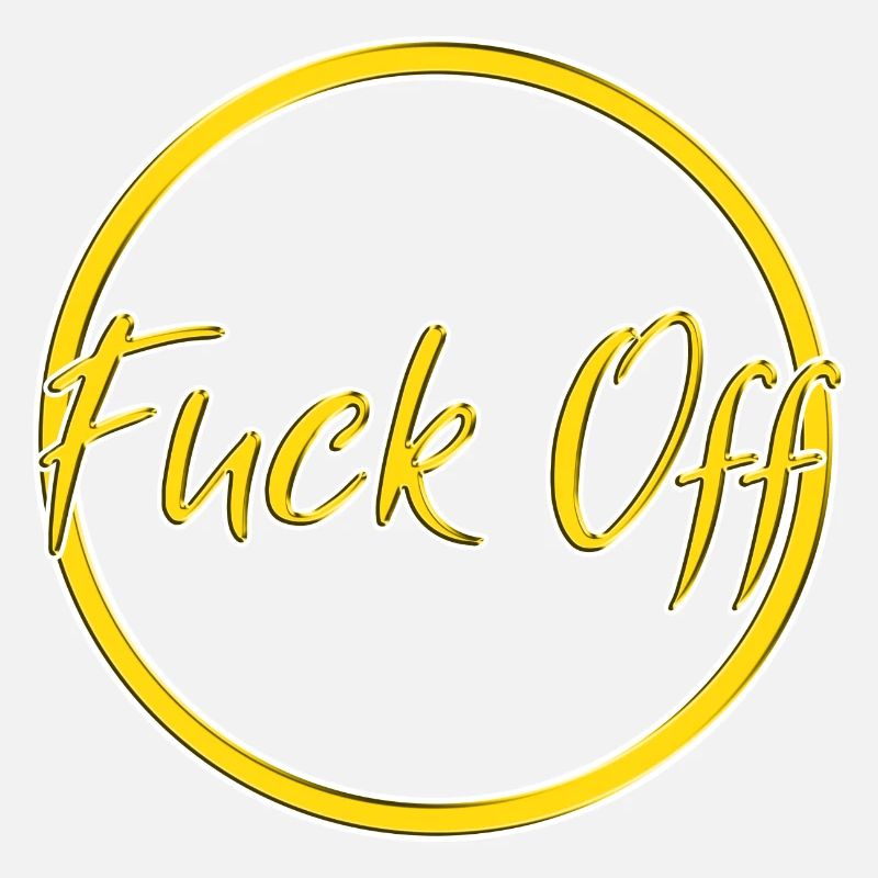 fuck off