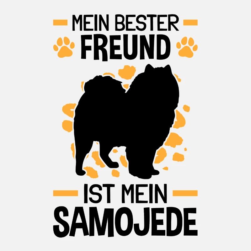 Mein Samojede ist mein bester Freund Samojede