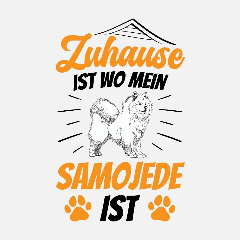 Zuhause ist wo mein Samojede ist Samojeden