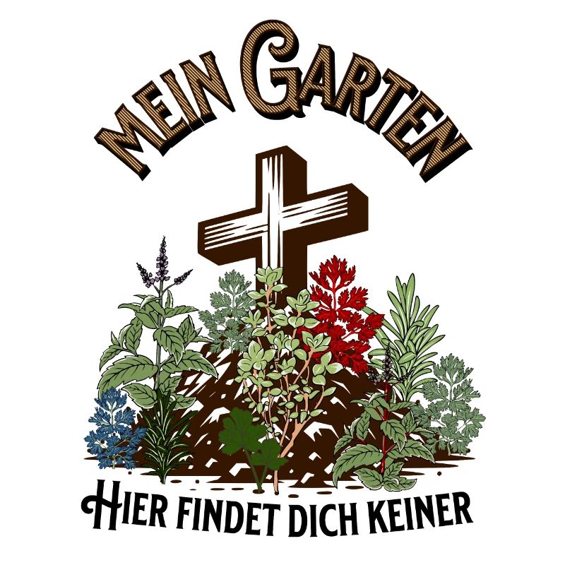 Garten lustiger Spruch schwarzer Humor Gärtner