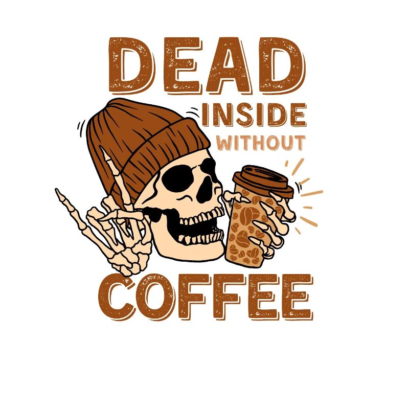 Dead inside without coffee