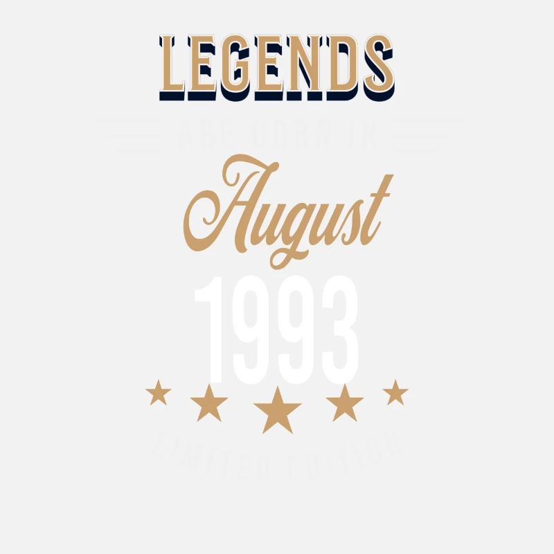 Legends are born in August 1993