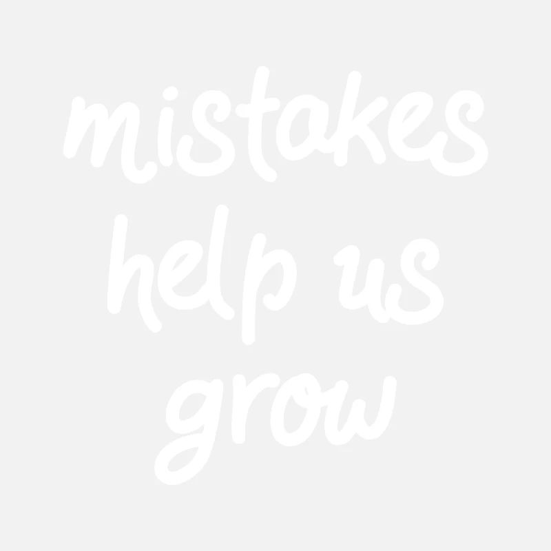Mistakes Help Us Grow II