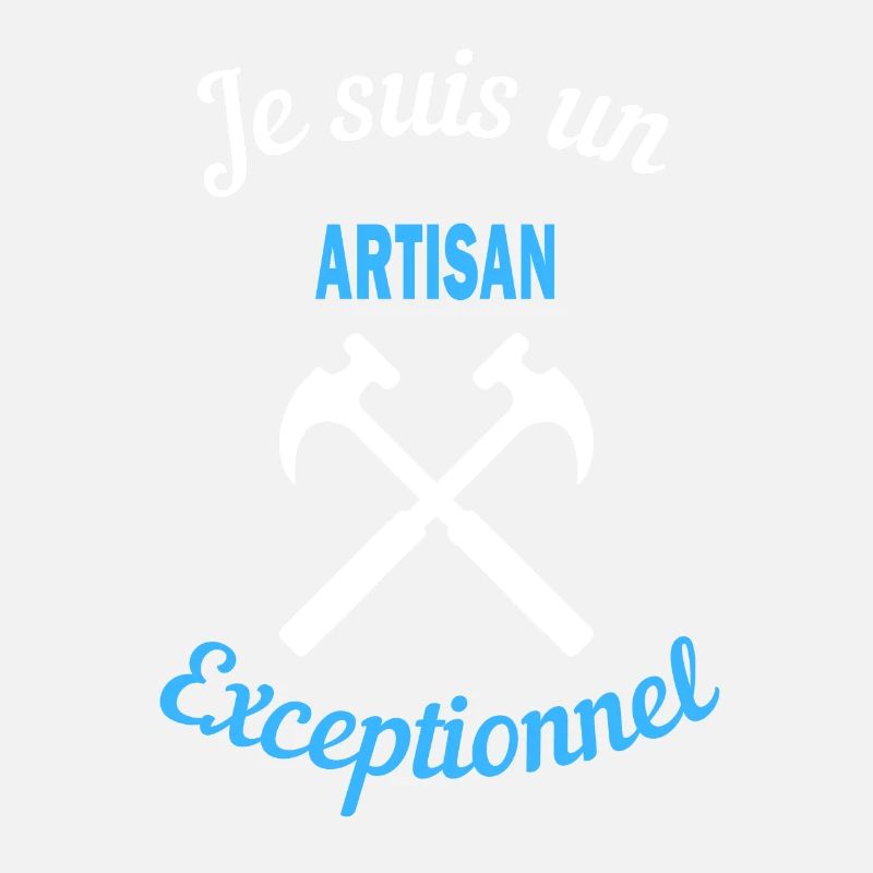 Je suis un Exceptionnel ARTISAN