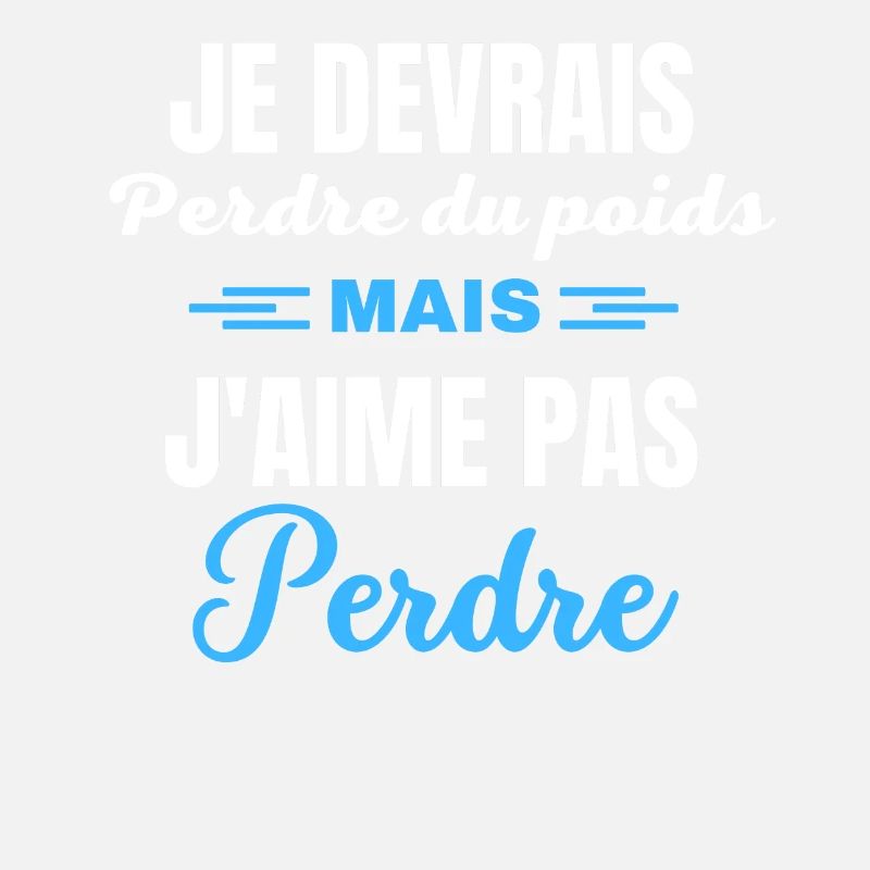 Je devrais perdre du poids, mais j'aime pas perdre