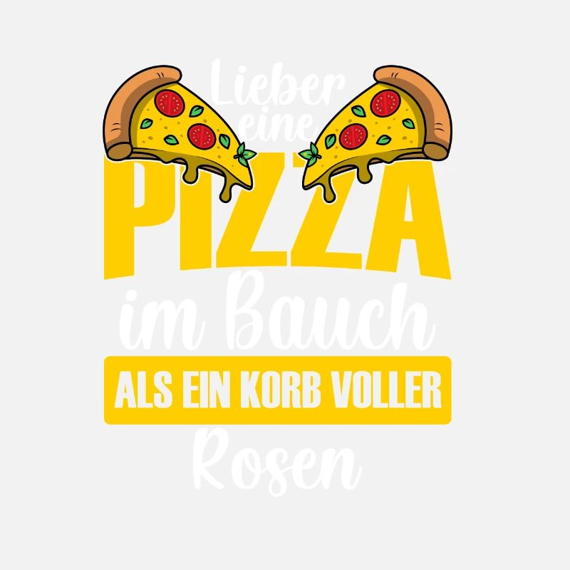 Lieber eine Pizza im Bauch als einen Korb Rosen,