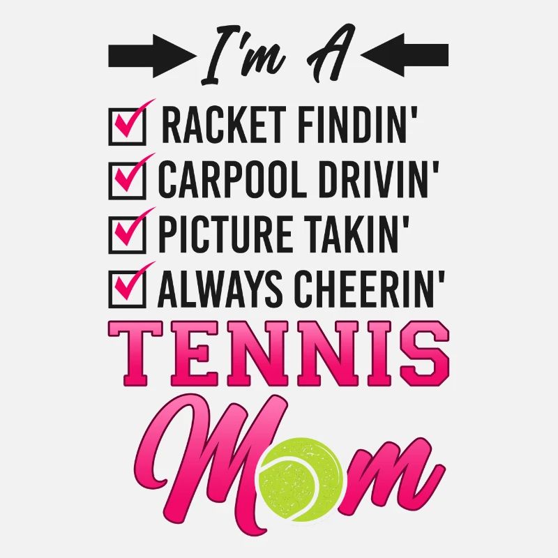 Funny Tennis Player Racket Mom I'm