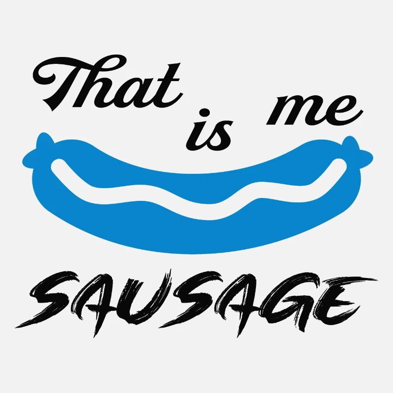 That is me Sausage