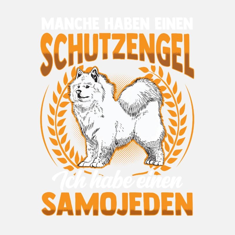 Samojede ist mein Schutzengel Samojedenspitz