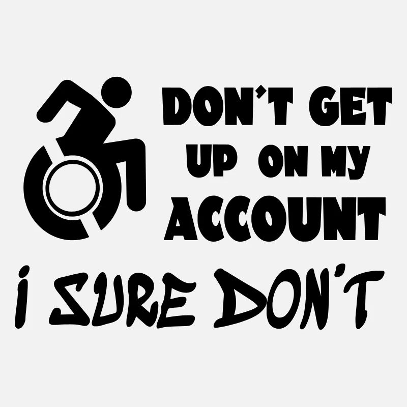 Ne vous levez pas pour moi, je reste en fauteuil roulant*