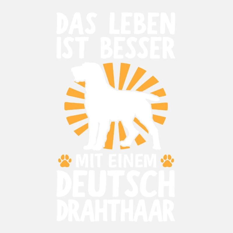 Leben ist besser mit einem Deutsch Drahthaar