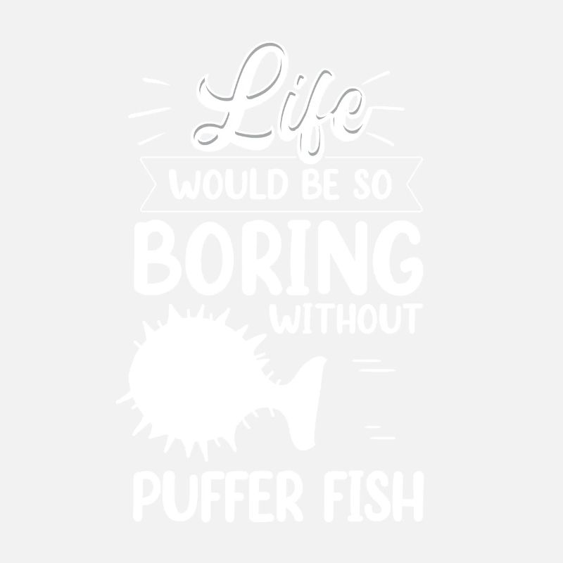 Boring without puffer fish Giant puffer fish