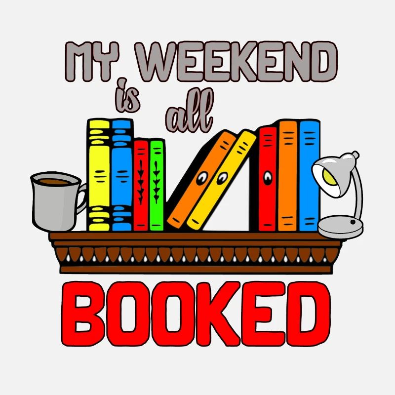 Mon week-end est réservé Le week-end est tout réservé