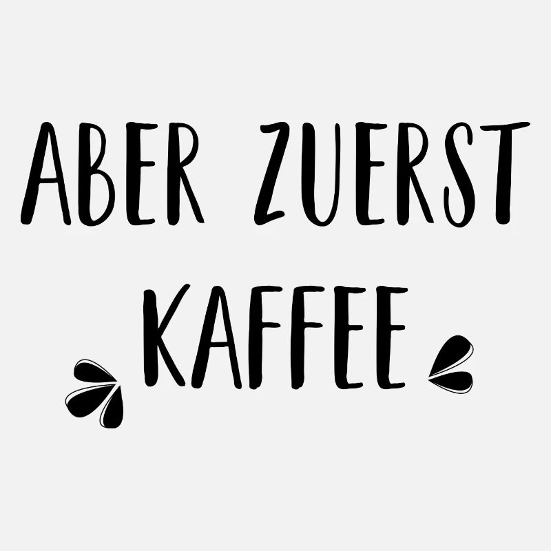 aber zuerst Kaffee
