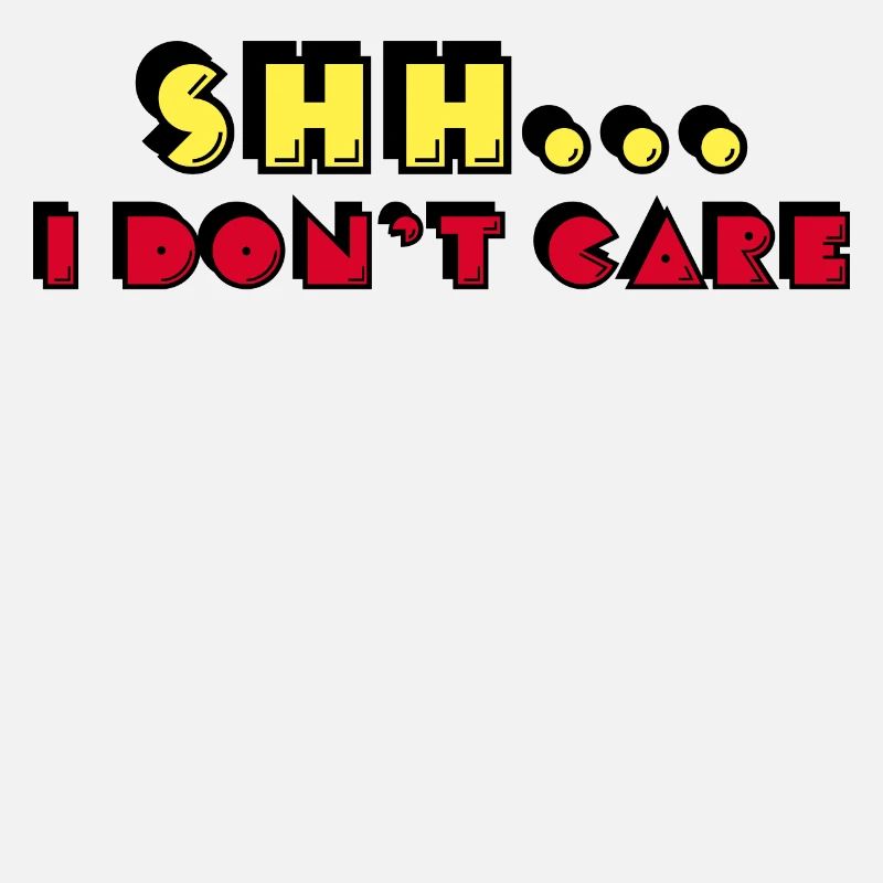 Attitude doesn't matter Statement I don't care