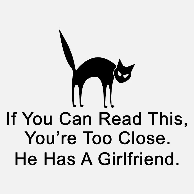 if you can read this you're too close he has a gir