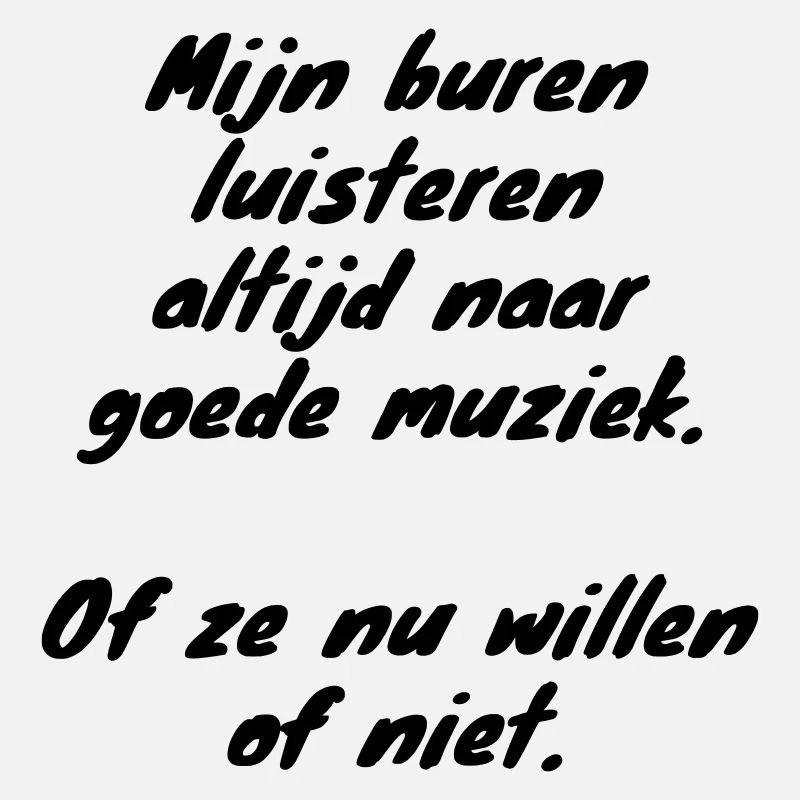 Nachbarn hören immer gute Musik #