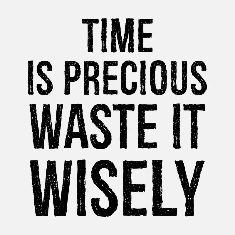 time is precious funny shirt