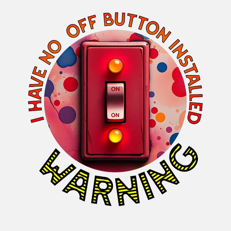 No Off Button Installed
