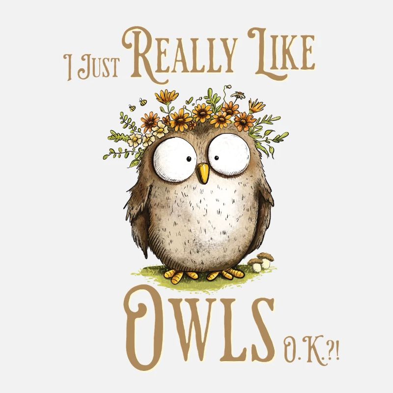 Eule mit Spruch I Really Like Owls